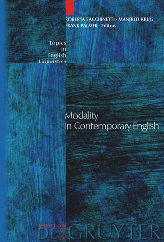 Modality In Contemporary English Roberta Facchinetti Editor Frank Palmer Editor Manfred Krug Editor
