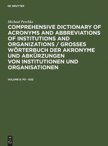 Comprehensive Dictionary Of Acronyms And Abbreviations Of Institutions And Organizations Groes Wrterbuch Der Akronyme Und Abkrzungen Von Institutionen Und Organisationen Volume 6 Pd Soz