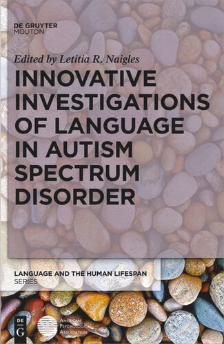 Innovative Investigations Of Language In Autism Spectrum Disorder Letitia Naigles Editor