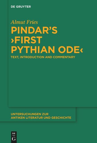Pindars First Pythian Ode Text Introduction And Commentary Almut Fries