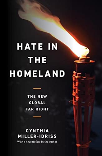 Hate In The Homeland The New Global Far Right Cynthia Milleridriss