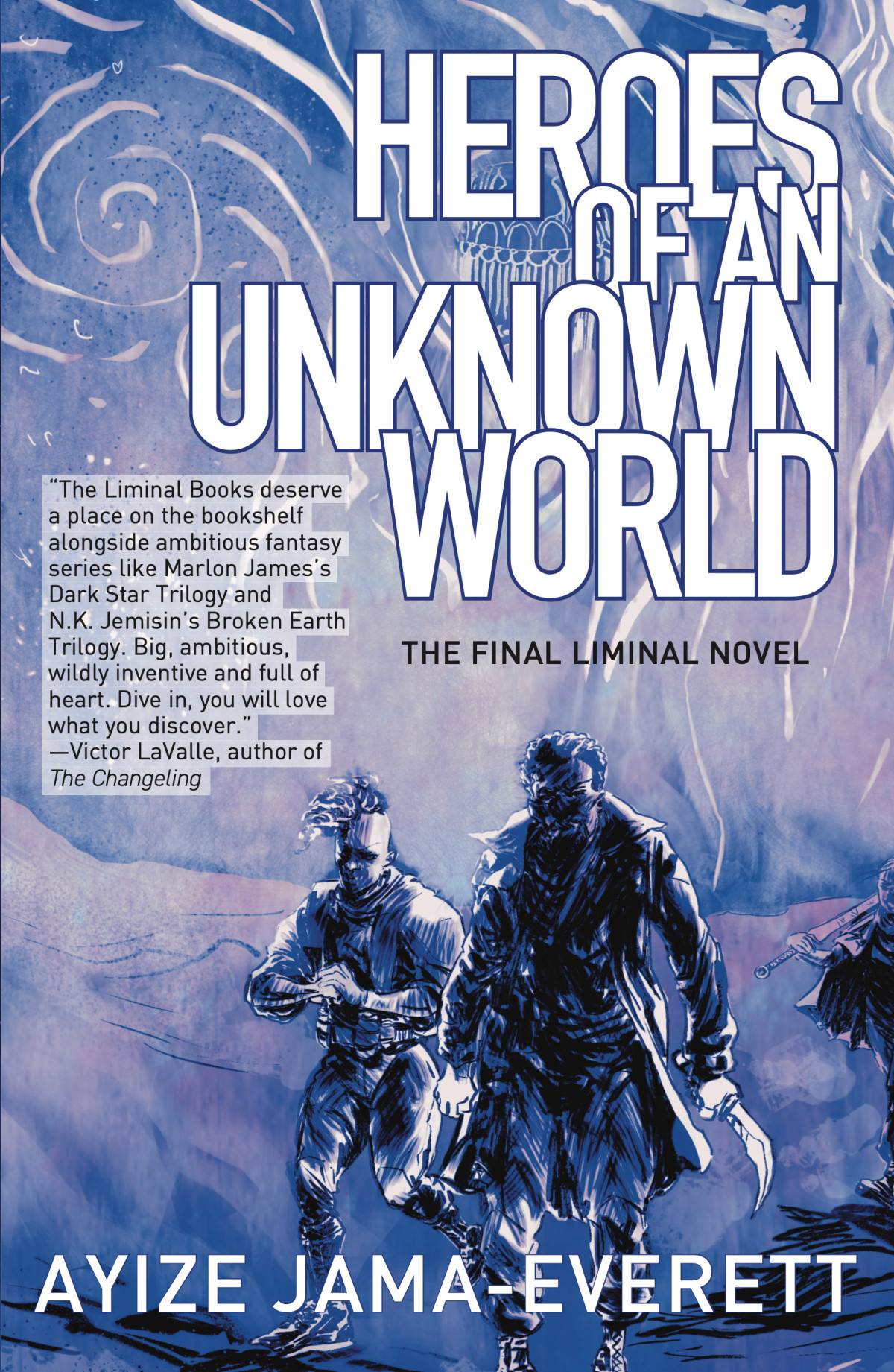 Heroes Of An Unknown World A Novel Ayize Jamaeverett