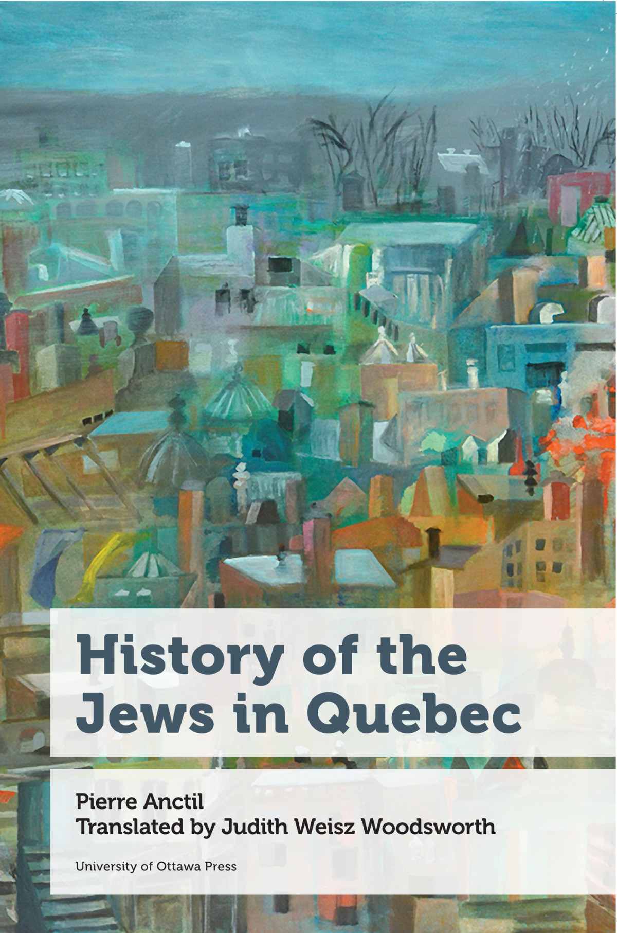 History Of The Jews In Quebec Pierre Anctil