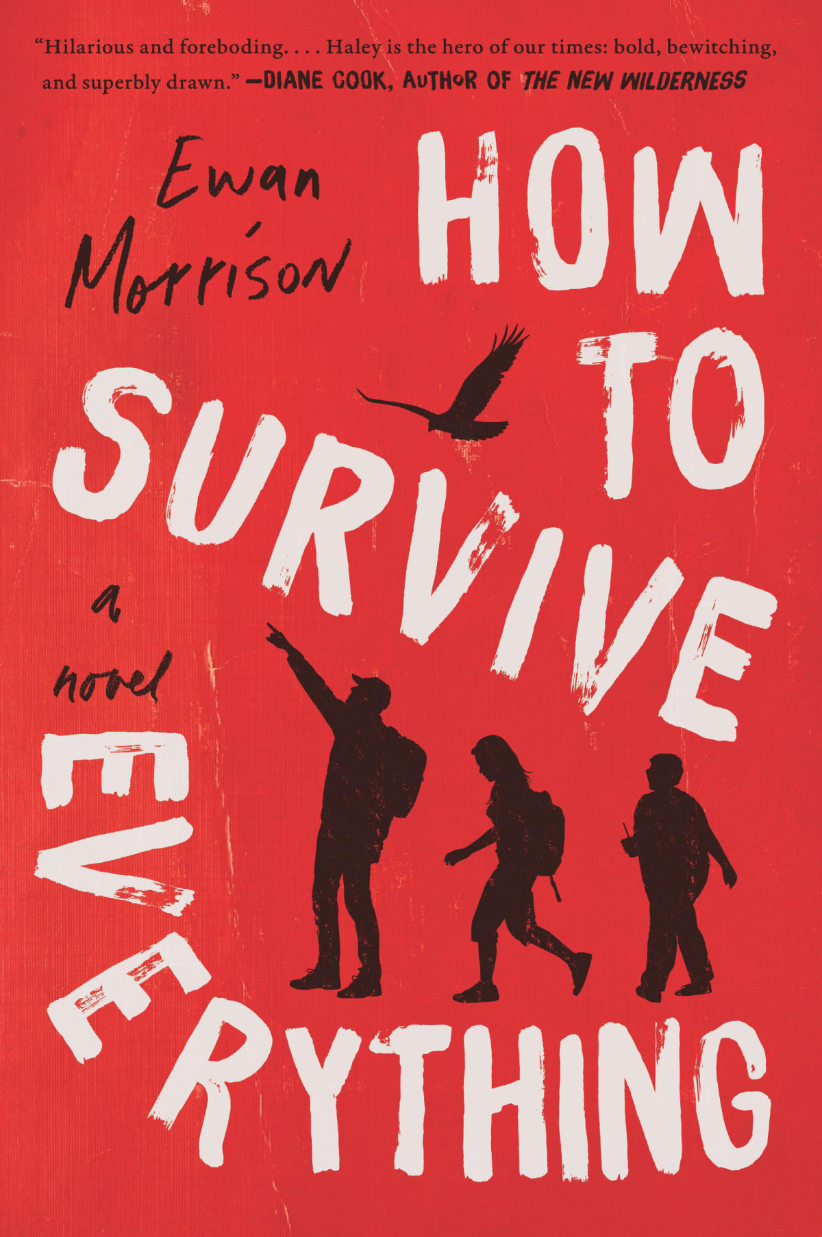 How To Survive Everything A Novel Ewan Morrison