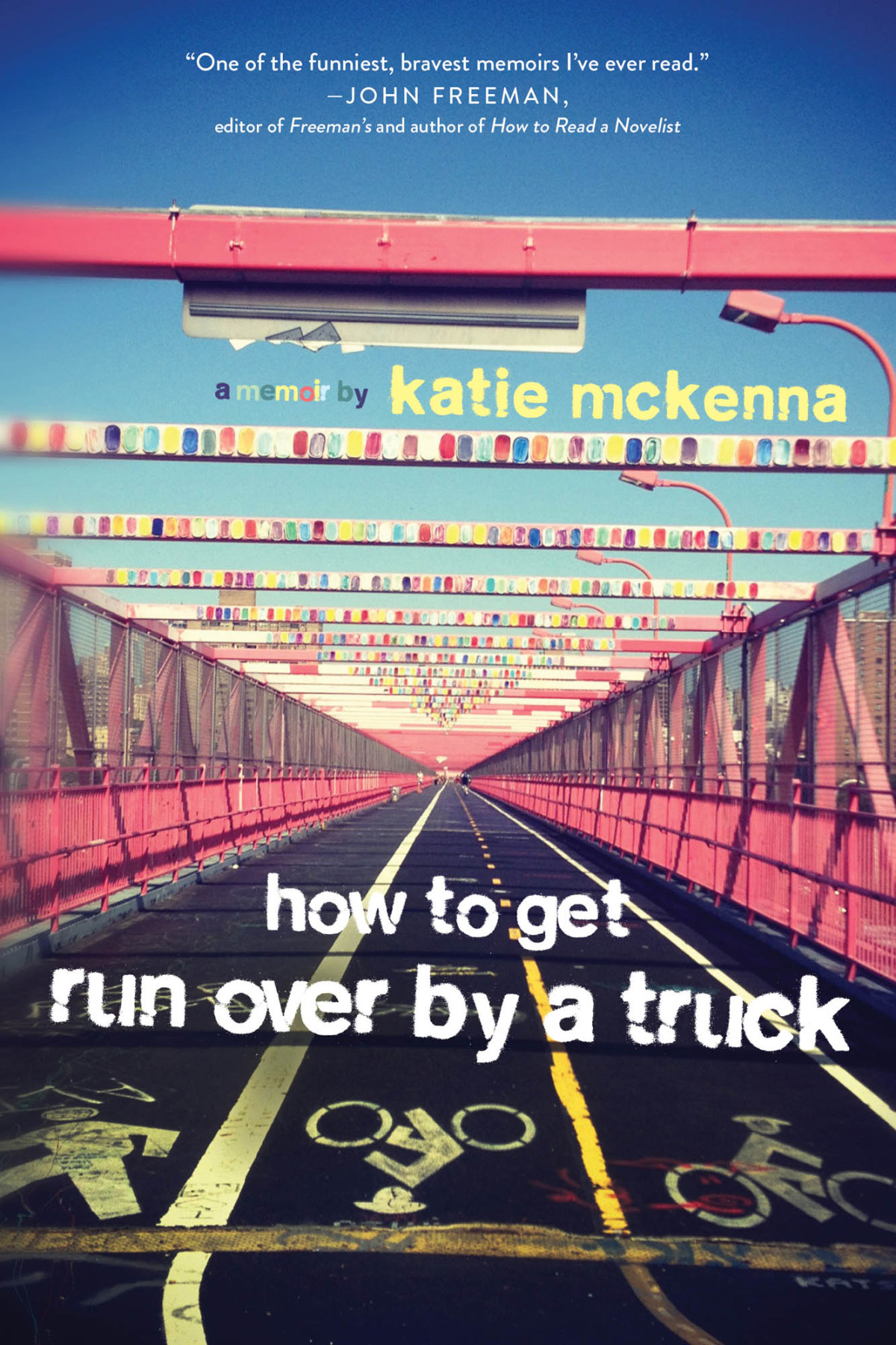 How To Get Run Over By A Truck Katie C Mckenna