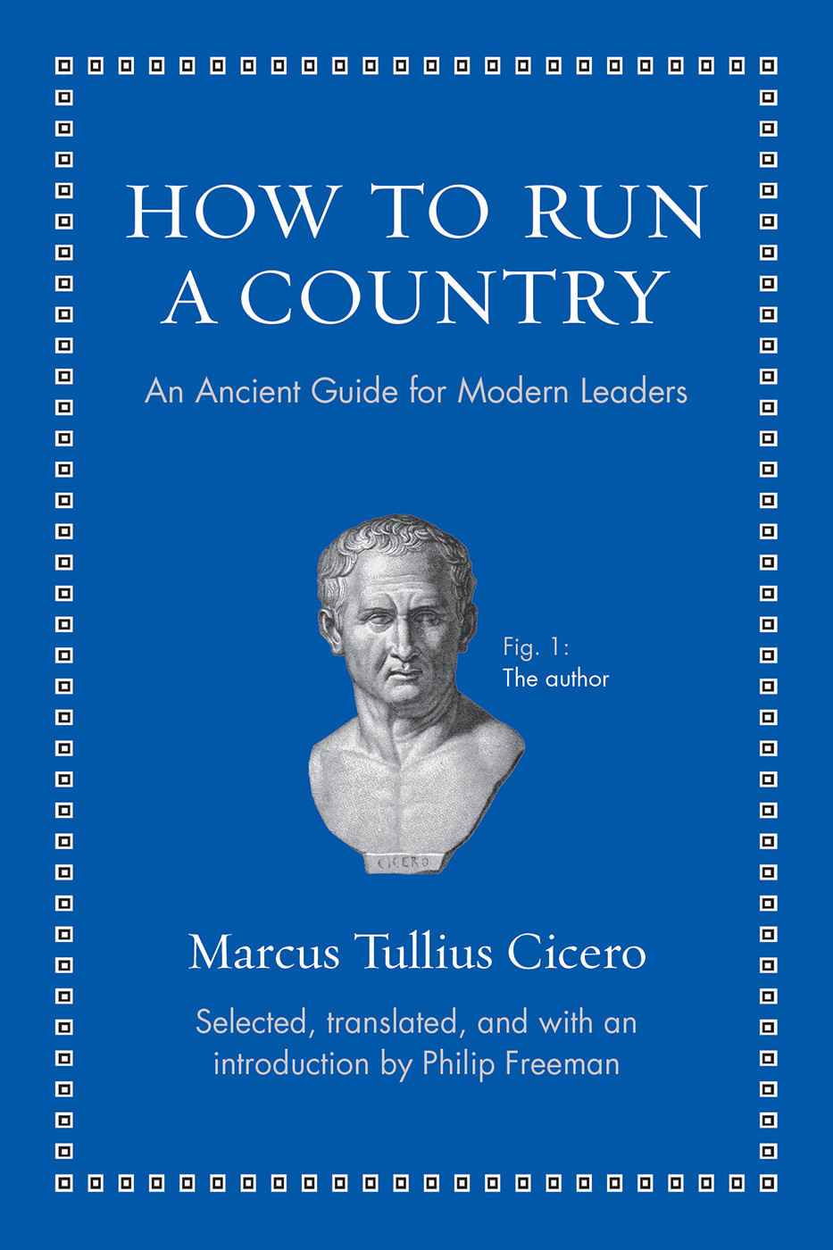 How To Run A Country Marcus Tullius Cicero
