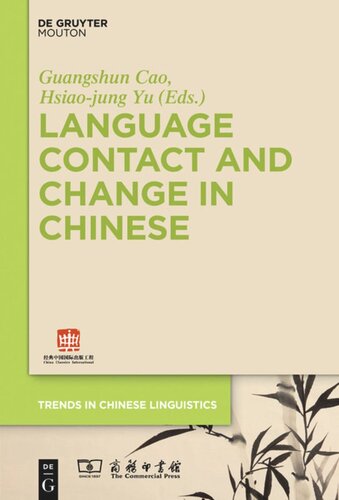 Language Contact And Change In Chinese Guangshun Cao Editor Hsiaojung Yu Editor
