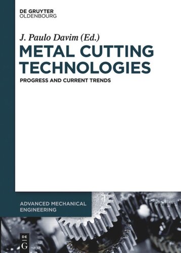 Metal Cutting Technologies Progress And Current Trends J Paulo Davim Editor Viktor Astakhov Editor Ak Basak Editor Uday Shanker Dixit Editor Et Al Editor