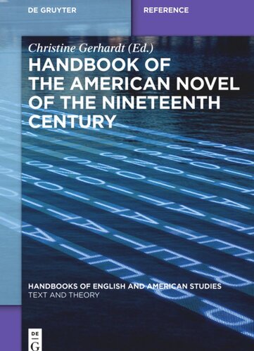 Handbook Of The American Novel Of The Nineteenth Century Christine Gerhardt Editor