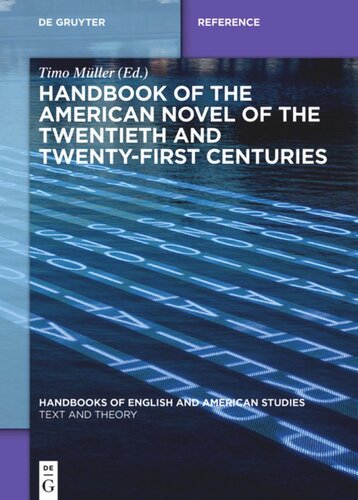 Handbook Of The American Novel Of The Twentieth And Twentyfirst Centuries Timo Mller Editor