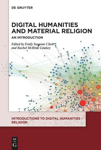 Digital Humanities And Material Religion An Introduction Emily Suzanne Clark