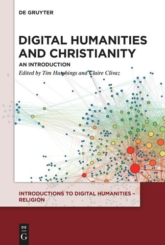 Digital Humanities And Christianity An Introduction Tim Hutchings