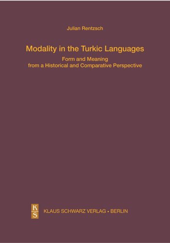 Modality In The Turkic Languages Form And Meaning From A Historical And Comparative Perspective Julian Rentzsch