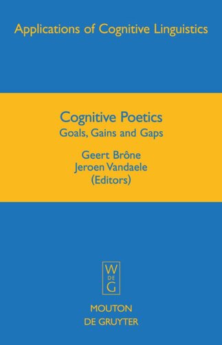 Cognitive Poetics Goals Gains And Gaps Geert Brne Editor Jeroen Vandaele Editor