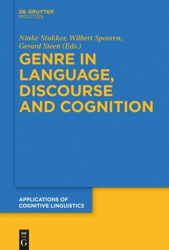 Genre In Language Discourse And Cognition Ninke Stukker Editor Wilbert Spooren Editor Gerard Steen Editor