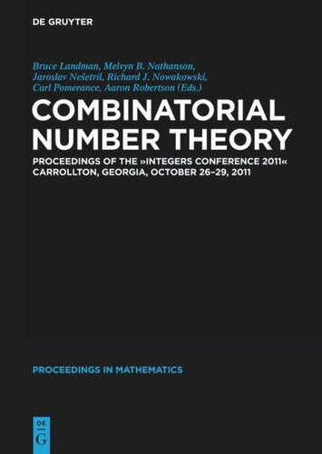 Combinatorial Number Theory Proceedings Of The Integers Conference 2011 Carrollton Georgia Usa October 2629 2011