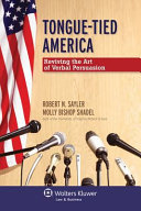 Tonguetied America Reviving The Art Of Verbal Persuasion 1st Edition Robert N Sayler
