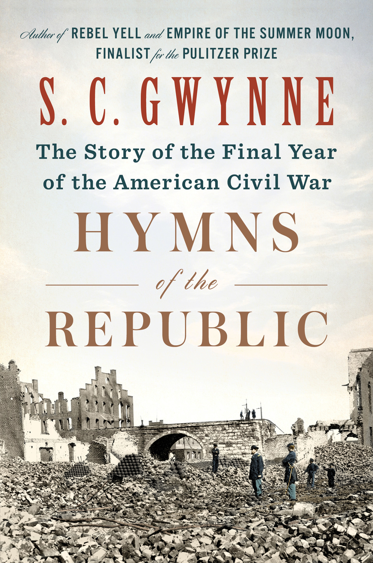 Hymns Of The Republic S C Gwynne