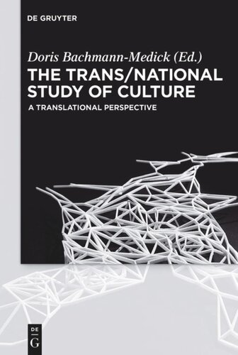 The Transnational Study Of Culture A Translational Perspective Doris Bachmannmedick Editor