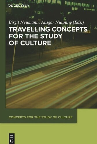 Travelling Concepts For The Study Of Culture Birgit Neumann Editor Ansgar Nnning Editor