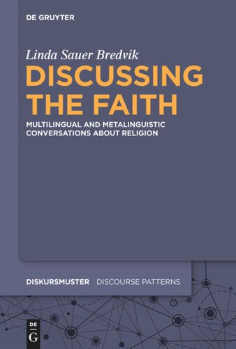 Discussing The Faith Multilingual And Metalinguistic Conversations About Religion Linda Sauer Bredvik