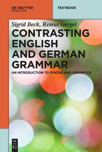 Contrasting English And German Grammar An Introduction To Syntax And Semantics Sigrid Beck Remus Gergel