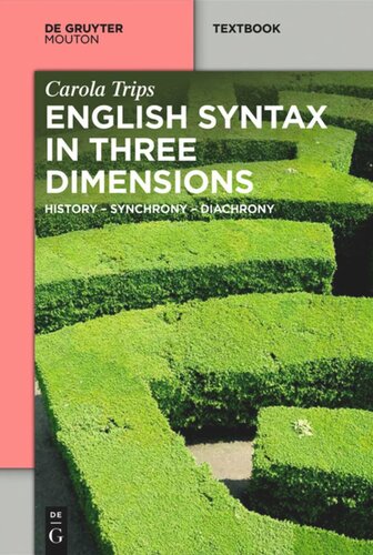 English Syntax In Three Dimensions History Synchrony Diachrony Carola Trips