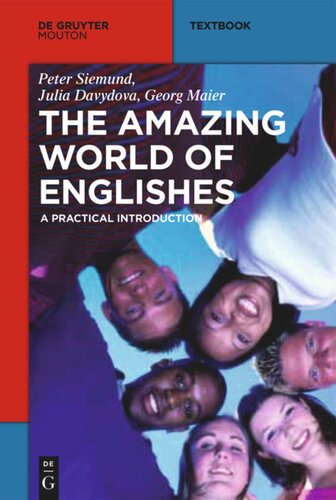 The Amazing World Of Englishes A Practical Introduction Peter Siemund Julia Davydova Georg Maier