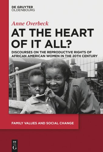 At The Heart Of It All Discourses On The Reproductive Rights Of African American Women In The 20th Century Anne Overbeck