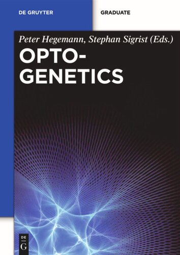 Optogenetics Peter Hegemann Editor Stephan Sigrist Editor