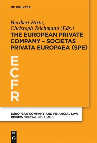 The European Private Company Societas Privata Europaea Spe Heribert Hirte Editor Christoph Teichmann Editor