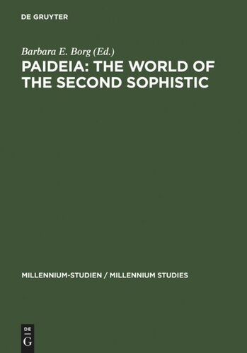 Paideia The World Of The Second Sophistic Reprint 2012 Barbara E Borg Editor