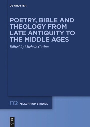 Poetry Bible And Theology From Late Antiquity To The Middle Ages Michele Cutino Editor