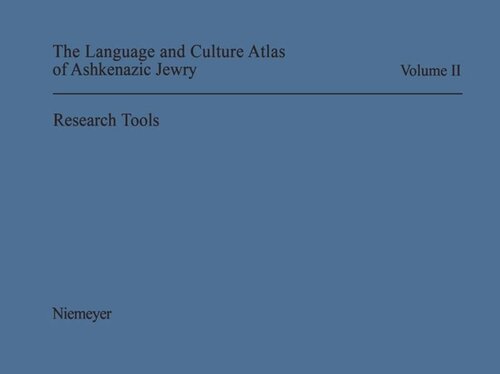The Language And Culture Atlas Of Ashkenazic Jewry Volume 2 Research Tools