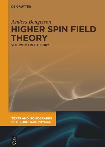 Higher Spin Field Theory Volume 1 Free Theory
