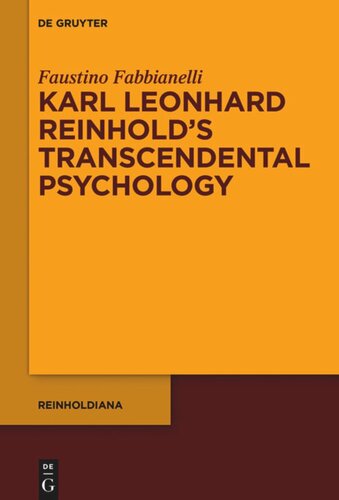 Karl Leonhard Reinholds Transcendental Psychology Faustino Fabbianelli