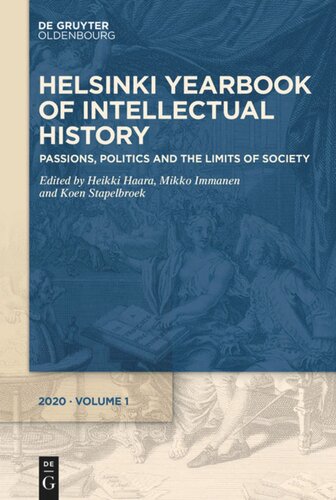 Passions Politics And The Limits Of Society Heikki Haara Editor Koen Stapelbroek Editor Mikko Immanen Editor