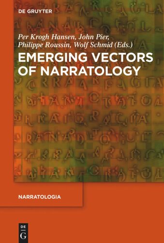 Emerging Vectors Of Narratology Per Krogh Hansen Editor John Pier Editor Philippe Roussin Editor Wolf Schmid Editor