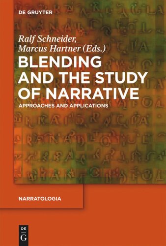 Blending And The Study Of Narrative Approaches And Applications Ralf Schneider Editor Marcus Hartner Editor