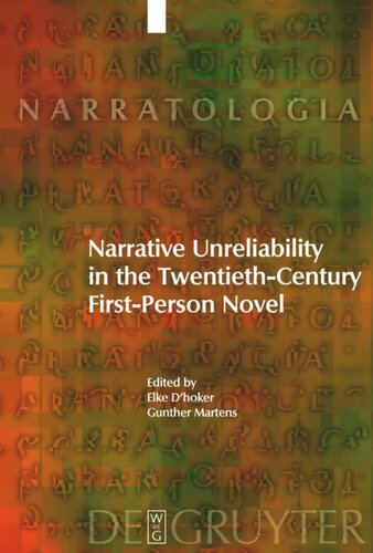 Narrative Unreliability In The Twentiethcentury Firstperson Novel Elke Dhoker Editor Gunther Martens Editor