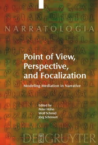Point Of View Perspective And Focalization Modeling Mediation In Narrative Peter Hhn Editor Wolf Schmid Editor Jrg Schnert Editor