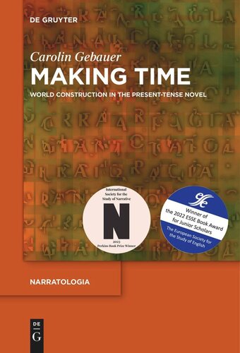 Making Time World Construction In The Presenttense Novel Carolin Gebauer