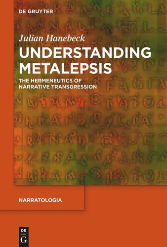 Understanding Metalepsis The Hermeneutics Of Narrative Transgression Julian Hanebeck