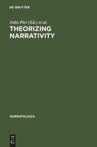 Theorizing Narrativity John Pier Editor José Angel Garcia Landa Editor