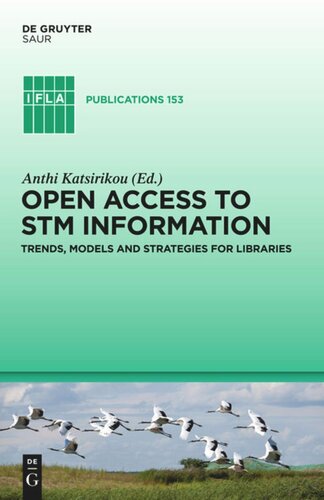 Open Access To Stm Information Trends Models And Strategies For Libraries Anthi Katsirikou Editor