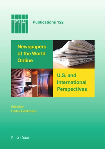 Newspapers Of The World Online Us And International Perspectives Proceedings Of Conferences In Salt Lake City And Seoul 2006 Hartmut Walravens Editor