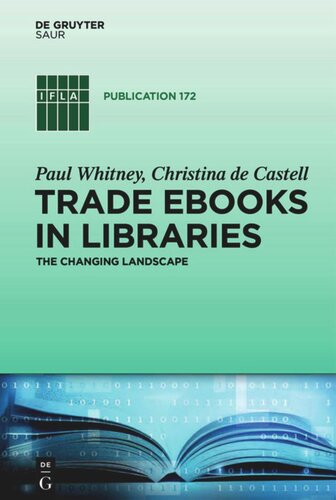 Trade Ebooks In Libraries The Changing Landscape 1st Edition Paul Whitney Christina De Castell