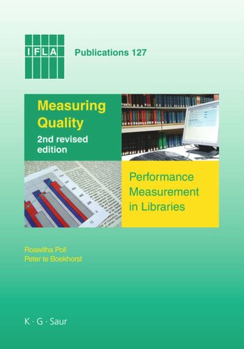 Measuring Quality Performance Measurement In Libraries 2nd Revised Edition 2nd Rev Ed Roswitha Poll Peter Te Boekhorst
