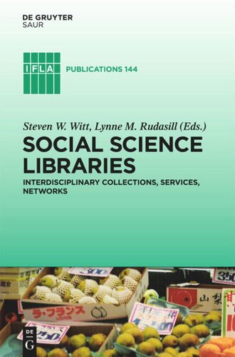 Social Science Libraries Interdisciplinary Collections Services Networks Steve W Witt Editor Lynne M Rudasill Editor