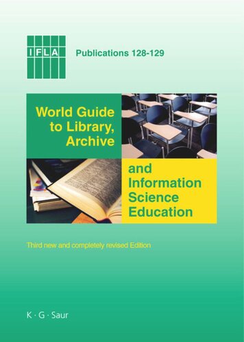 World Guide To Library Archive And Information Science Education Third New And Completely Revised Edition 3rd New And Completely Revised Edition Axel Schniederjrgen